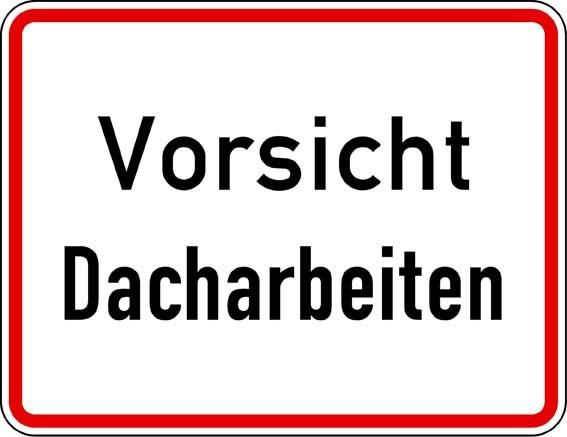 WH.19, 650x500mm Vorsicht Dacharbeiten RAL-Gütezeichen Folie RA1